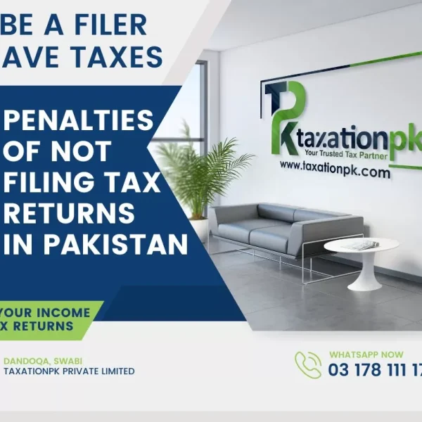 Consequences of Not Filing Tax Returns in Pakistan