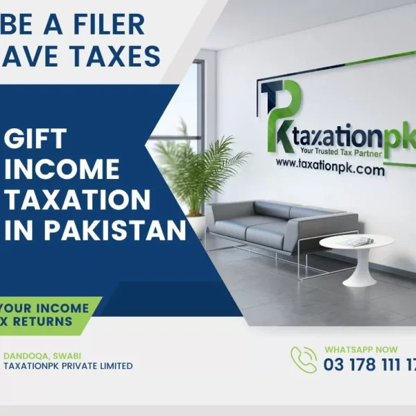 Gift Income Taxation in Pakistan: A Guide for Pakistanis