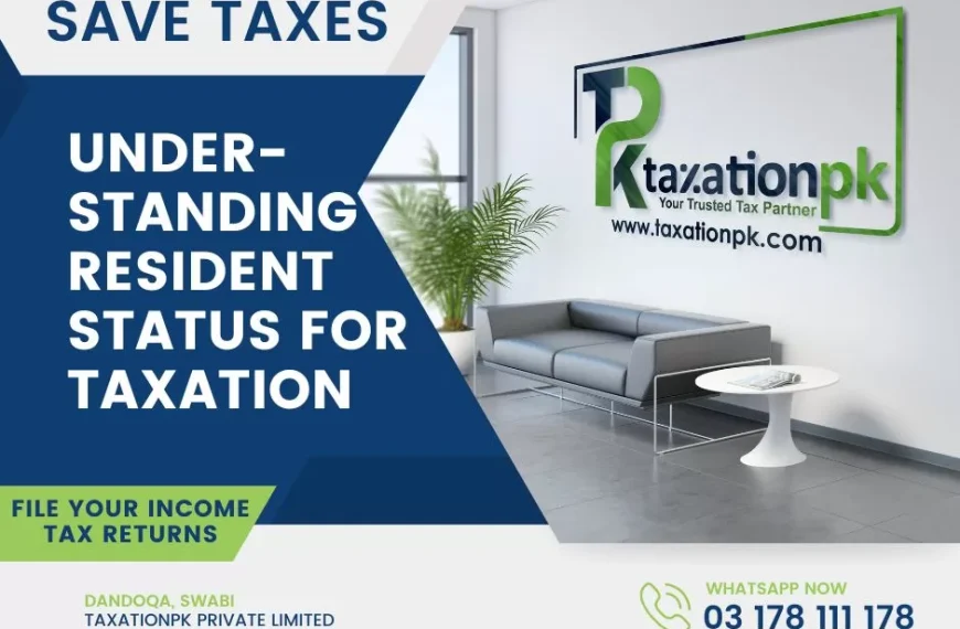 Understanding Resident Status for Taxation in Pakistan