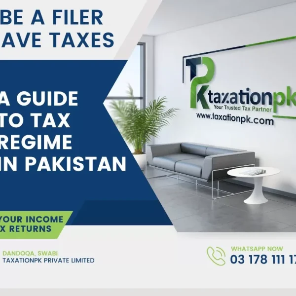 Understanding the Tax Regime in Pakistan: A Guide for Individuals and Businesses