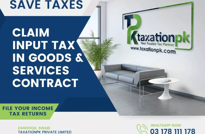 How to Claim Input Tax in a Goods and Services Contract in Pakistan