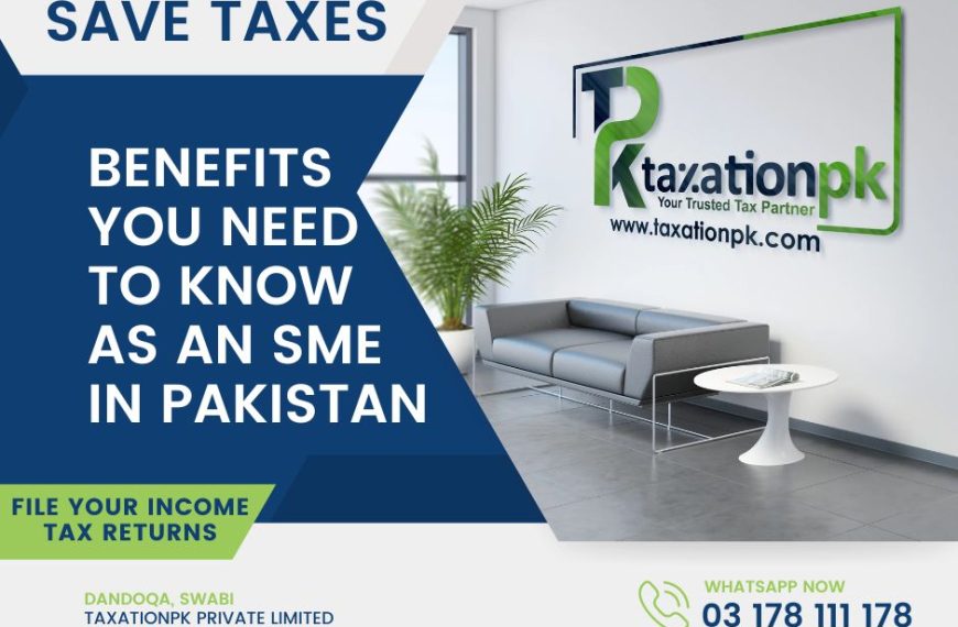 All the Income Tax Benefits You Need to Know as an SME in Pakistan