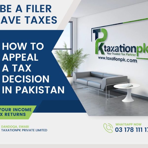 How to Appeal a Tax Decision in Pakistan