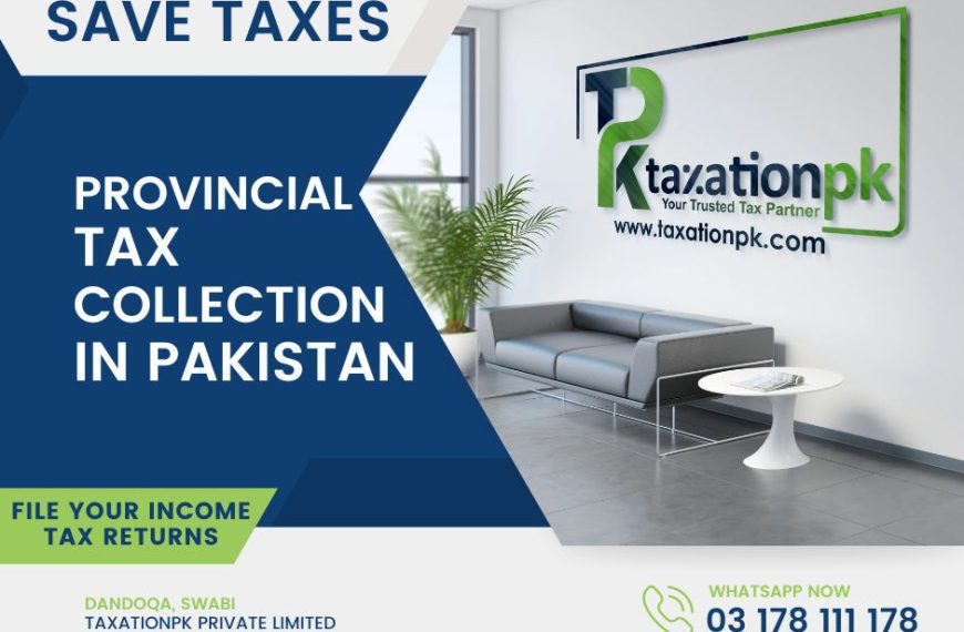 Provincial Tax Collection in Pakistan: A Comprehensive Guide