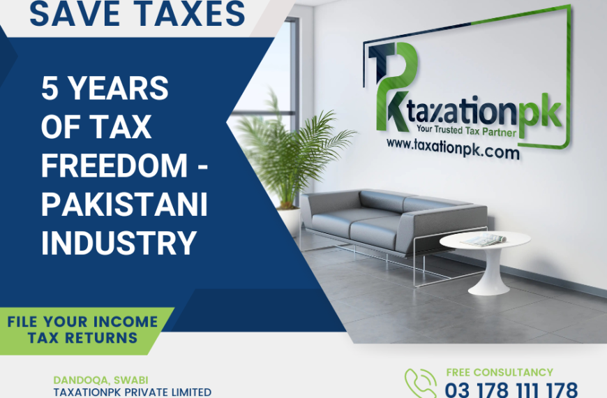 Five Years of Tax Freedom for Pakistani Industry