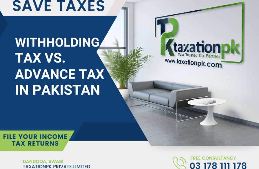 A Comprehensive Guide – Withholding Tax vs. Advance Tax